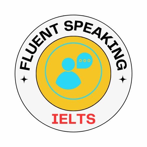 IELTS Fluent Speaking